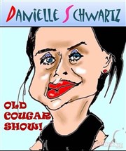 Danielle Schwartz dans Old Cougar Show Caf Thatre Drle de Scne Affiche