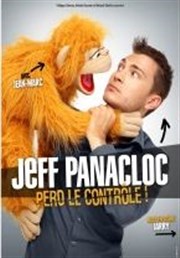 Jeff Panacloc dans Jeff Panacloc perd le contrôle Le Dme de Paris - Palais des sports Affiche