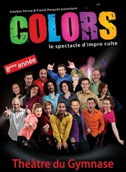 Colors le spectacle d'improvisation culte + Artus & guests Thtre du Gymnase Marie-Bell - Grande salle Affiche