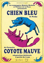 Chien Bleu, Coyote Mauve Thtre des Prambules Affiche