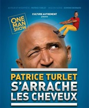 Patrice Turlet dans Patrice Turlet s'arrache les cheveux Pixel Avignon - Salle Bayaf Affiche