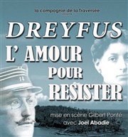 Dreyfus, l'amour pour résister Albatros Thtre Affiche