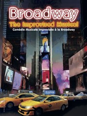 Broadway The Improvised Musical Le Grand petit thtre Affiche