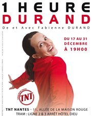 Fabienne Durand dans 1 Heure Durand TNT - Terrain Neutre Thtre Affiche