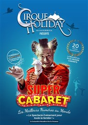 Cirque Holiday dans Super Cabaret | - Paris Chapiteau Cirque Holiday  Paris Affiche