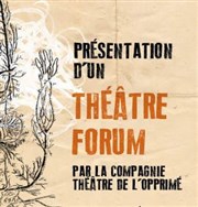 Théâtre Forum | Ouverture de Saison Thtre de l'Opprim Affiche