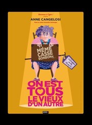 Anne Cangelosi dans On est tous le vieux d'un autre Pniche Thtre Story-Boat Affiche