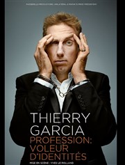 Thierry Garcia dans Profession : voleur d'identités Comedy Palace Affiche