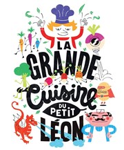 La Grande Cuisine du petit Léon La Nouvelle Seine Affiche