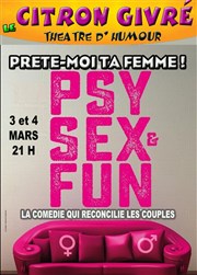 Prête moi ta femme ! Psy, sex and fun Le Citron Givr Affiche