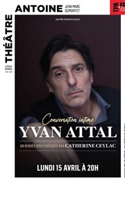 Conversation intime Yvan Attal Thtre Antoine Affiche
