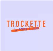 Trockette Comedy Club La Trockette Caf-Atelier Affiche