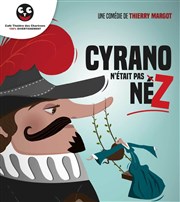 Cyrano n'était pas né(z) Thtre des Chartrons Affiche