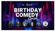 Le Next Comedy Circus fait son Birthday ! Caf A - Couvent des Rcollets Affiche