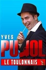 Yves Pujol dans Le Toulonnais Famace Thtre Affiche