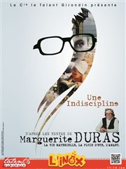 Marguerite Duras, une indiscipline Thtre l'Inox Affiche