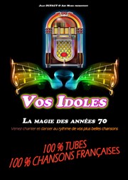 Vos idoles, la magie des années 70 Salle des Ftes Cosne Cours sur Loire Affiche