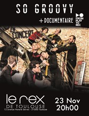 So Groovy + Documentaire Le Rex de Toulouse Affiche