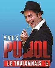 Yves Pujol dans Le Toulonnais Thatre Molire Affiche