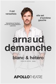 Arnaud Demanche dans Blanc & hétéro Apollo Thtre - Salle Apollo 90 Affiche