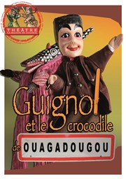 Guignol et le Crocrodile de Ouagadougou Thtre la Maison de Guignol Affiche