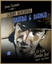 Lemmy rencontre Sinatra et Django Thtre du Marais Affiche