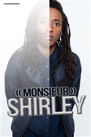 Shirley Souagnon dans Monsieur Shirley Comedy Palace Affiche