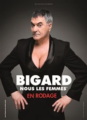 Jean-Marie Bigard dans Nous les femmes Thtre 100 Noms - Hangar  Bananes Affiche