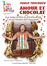 Paolo Touchoco dans Amour et chocolat Thtre Les Blancs Manteaux Affiche
