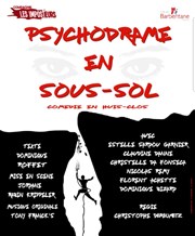 Psychodrame en sous-sol Salle des ftes Pierre Emmanuel Affiche