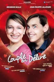 Lallemand & Delille dans Couple en délire Thtre  l'Ouest de Lyon Affiche