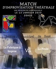 La Poule vs La Fabrique à Impros : Match d'impro Thtre Municipal de Rez Affiche