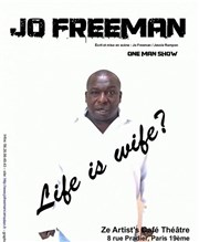 Jo Freeman dans Life is wife ? Le Paris de l'Humour Affiche