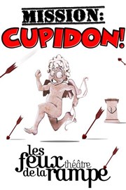 Mission Cupidon Thtre Les Feux de la Rampe - Salle 60 Affiche