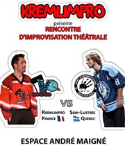 Improvisation théâtrale : Kremlimpro vs Semi-lustrée du Québec Espace Andr Maign Affiche