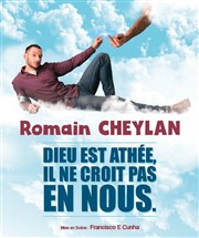 Romain Cheylan dans Dieu est athée, il ne croit pas en nous La Petite Loge Thtre Affiche