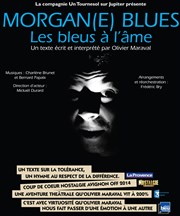 Morgan(e) Blues, Les bleus à l'âme Thtre de la violette Affiche