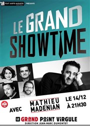 Le Grand Showtime invite Mathieu Madénian Le Grand Point Virgule - Salle Apostrophe Affiche