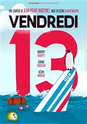 Vendredi 13 Comdie La Rochelle Affiche