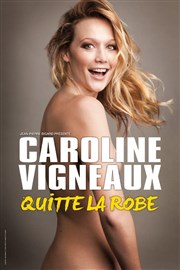 Caroline Vigneaux dans Caroline Vigneaux quitte la robe Le Paris - salle 1 Affiche