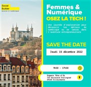 Forum Femmes & Numérique : Osez la Tech ! Espace Tte d'or Lyon Affiche