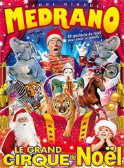 Spectacle Medrano | - Le Grand Cirque de Noël de Compiègne Chapiteau Medrano  Compigne Affiche