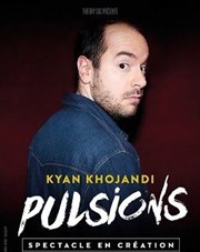 Kyan Khojandi dans Pulsions Caf thtre de la Fontaine d'Argent Affiche