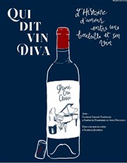 Qui dit vin diva Thtre La Croise des Chemins - Salle Paris-Belleville Affiche