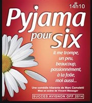 Pyjama pour six Laurette Thtre Avignon - Petite salle Affiche