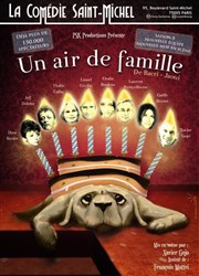 Un air de famille | Avec Laurent Petitguillaume La Comdie Saint Michel - grande salle Affiche