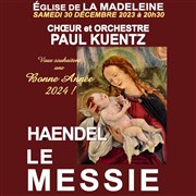 Choeur et orchestre Paul Kuentz : Haendel le messie Eglise de la Madeleine Affiche