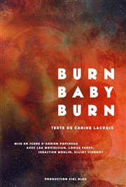 Burn baby burn Le Verbe fou Affiche