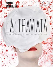 La Traviata | Le Printemps Lyrique Thtre des Varits - Grande Salle Affiche