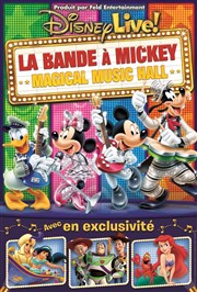 Disney Live ! La bande à Mickey | Magical music hall Le Grand Rex Affiche